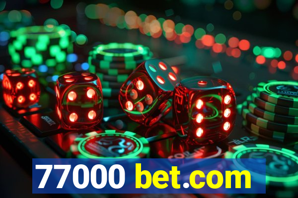 77000 bet.com